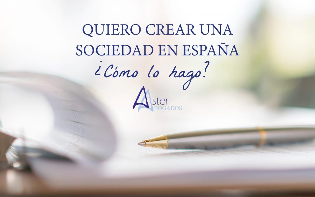 Quiero crear una sociedad en España, ¿cómo lo hago?